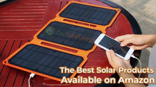 The Best Solar Products Available on Amazon