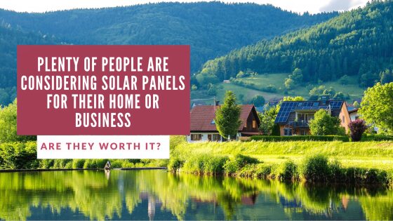 Are Solar Panels Worth It